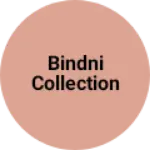 Business logo of BINDNI COLLECTION