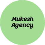 Business logo of MUKESH AGENCY
