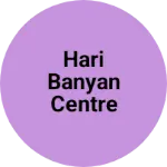 Business logo of Hari Banyan centre