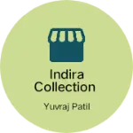 Business logo of Indira Collection