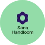 Business logo of Sana handloom