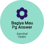 Business logo of Bagiya Mau PG answer based out of Chandauli