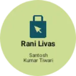 Business logo of Rani livas
