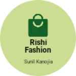 Business logo of rishi fashion