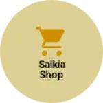 Business logo of Saikia shop