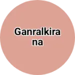 Business logo of Ganralkirana