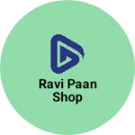 Business logo of Ravi Paan Shop