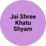 Business logo of Jai shree khatu shyam collection