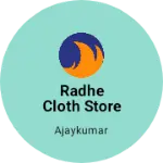 Business logo of Radhe cloth store