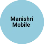 Business logo of Manishri mobile