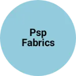 Business logo of PSP Fabrics