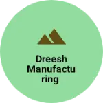 Business logo of Dreesh manufacturing