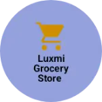 Business logo of Luxmi grocery store