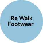 Business logo of Re walk footwear
