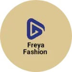 Business logo of Freya fashion based out of Narmada