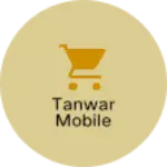 Business logo of Tanwar mobile