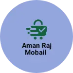 Business logo of Aman Raj mobail