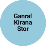 Business logo of Ganral kirana stor
