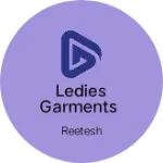 Business logo of Ledies garments