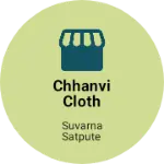 Business logo of Chhanvi cloth centre