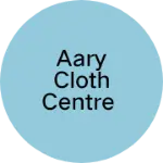 Business logo of Aary cloth centre