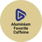 Business logo of Aluminium favorite caffeine