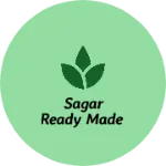 Business logo of Sagar ready made
