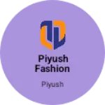 Business logo of Piyush fashion