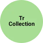 Business logo of TR collection