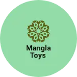 Business logo of Mangla toys