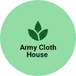 Business logo of Army cloth house