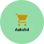 Business logo of Aakshd