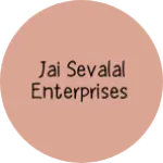 Business logo of Jai sevalal enterprises