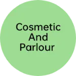 Business logo of Cosmetic and parlour