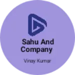 Business logo of Sahu and company