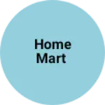 Business logo of Home Mart