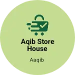 Business logo of Aqib store house
