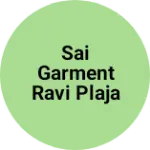 Business logo of Sai garment ravi plaja jaipur