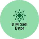 Business logo of D M sadi estor