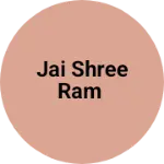 Business logo of Jai shree Ram
