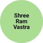 Business logo of Shree ram vastra bhandar