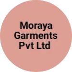 Business logo of Moraya garments pvt LTD