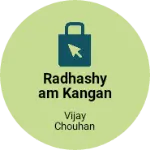 Business logo of Radhashyam kangan store