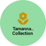 Business logo of Tamanna.. collection