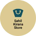 Business logo of Sahil kirana store