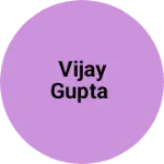 Business logo of Vijay Gupta