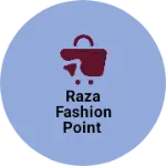Business logo of Raza fashion point