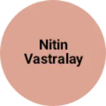 Business logo of Nitin vastralay