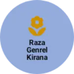 Business logo of Raza genrel kirana store