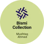 Business logo of Bismi collection